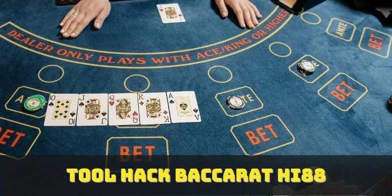 Tool hack Baccarat HI88